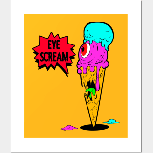 EYE SCREAM!!! Posters and Art